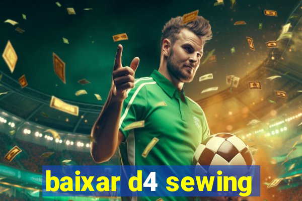 baixar d4 sewing